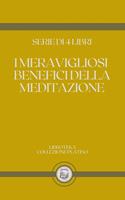 I MERAVIGLIOSI BENEFICI DELLA MEDITAZIONE