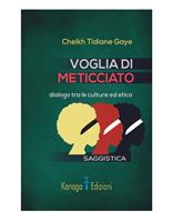   Voglia di meticciato
