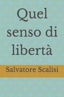   Quel senso di libert&agrave;