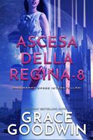   Ascesa Della Regina - 8