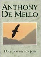   DOVE NON OSANO I POLLI.