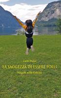 La saggezza di essere folli
