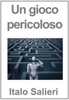   Un gioco pericoloso