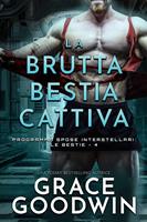   La brutta bestia cattiva
