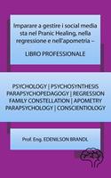   Imparare a gestire i social media sta nel Pranic Healing, nella regressione e nell'apometria - LIBRO PROFESSIONALE