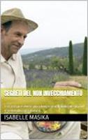 SEGRETI DEL NON INVECCHIAMENTO