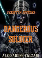   DANGEROUS SOLDIER