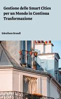 Gestione delle Smart Cities per un Mondo in Continua Trasformazione