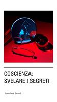 Coscienza: Svelare i Segreti