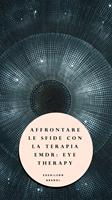   Affrontare le Sfide con la Terapia EMDR: Eye Therapy