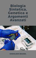   Biologia Sintetica, Genetica e Argomenti Avanzati