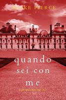   Quando sei con me (Un giallo dell’agente FBI Finn Wright – Libro 1)