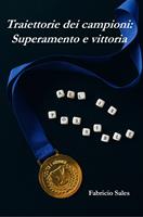 Traiettorie dei campioni: Superamento e vittoria