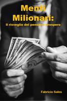 Menti Milionari: Il risveglio del pensiero prospero