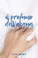   Il profumo dell'acqua