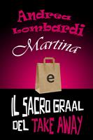   Martina e il Sacro Graal del Take Away