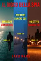   Bundle dei thriller della serie Il Gioco della spia: Bersaglio numero uno (#1), Obiettivo numero due (#2) e Obiettivo numero tre (#3)