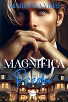  Magnifica preda