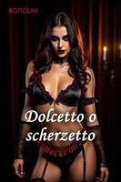   Dolcetto o scherzetto