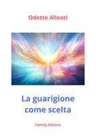 La guarigione come scelta