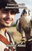   L'uomo che volle diventare falconiere