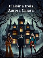   Plaisir &agrave; trois