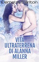 Vita Ultraterrena di Alanna Miller