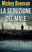   LA SEDUZIONE DEL MALE