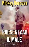   PRESENTAMI IL MALE