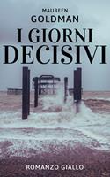   I GIORNI DECISIVI