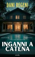   INGANNI A CATENA