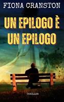   UN EPILOGO È UN EPILOGO