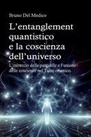   L’entanglement quantistico e la coscienza dell’universo