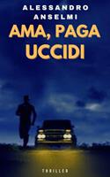   AMA, PAGA, UCCIDI