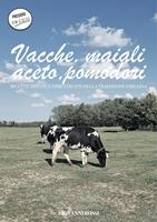 Vacche, maiali, aceto, pomodori