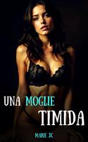   Una Moglie Timida