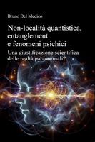   Non-località quantistica, entanglement e fenomeni psichici.
