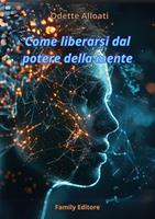Come liberarsi dal potere della mente