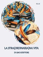   La stra(ordinaria)na vita di uno scrittore