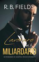   Lavorare per il Miliardario