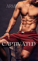   Captivated