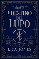   Il Destino del Lupo
