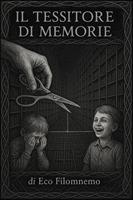  Il Tessitore di Memorie
