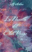 Le novelle del Club Rouge. Vol 1-3