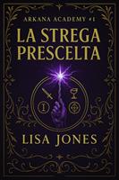   La Strega Prescelta