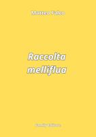   Raccolta melliflua