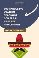 500 Parole più Usate in Spagnolo con Frasi Base per Principianti