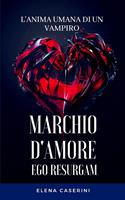   Marchio D'Amore Ego Resurgam