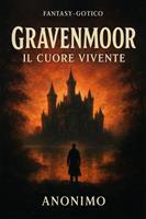   Gravenmoor il cuore vivente