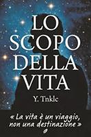  LO SCOPO DELLA VITA